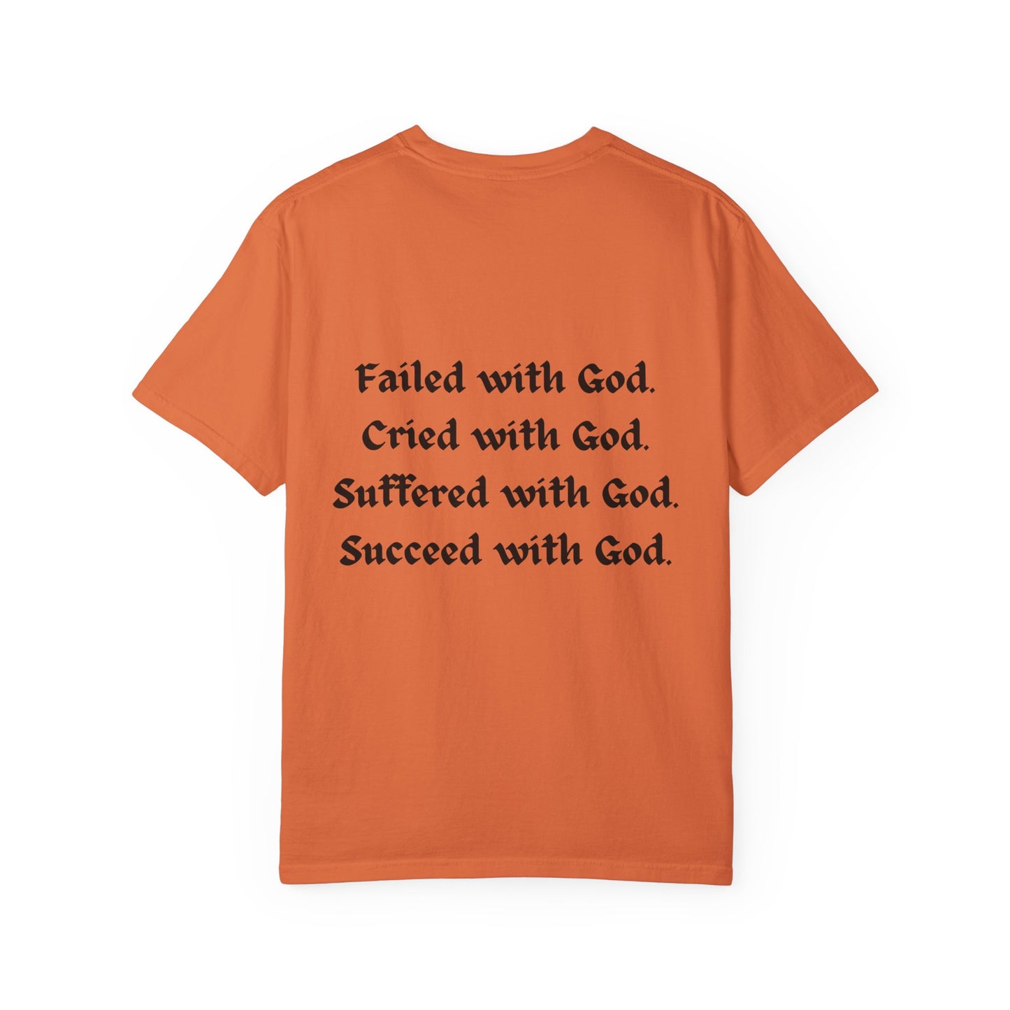 HES ALIVE With God T-Shirt