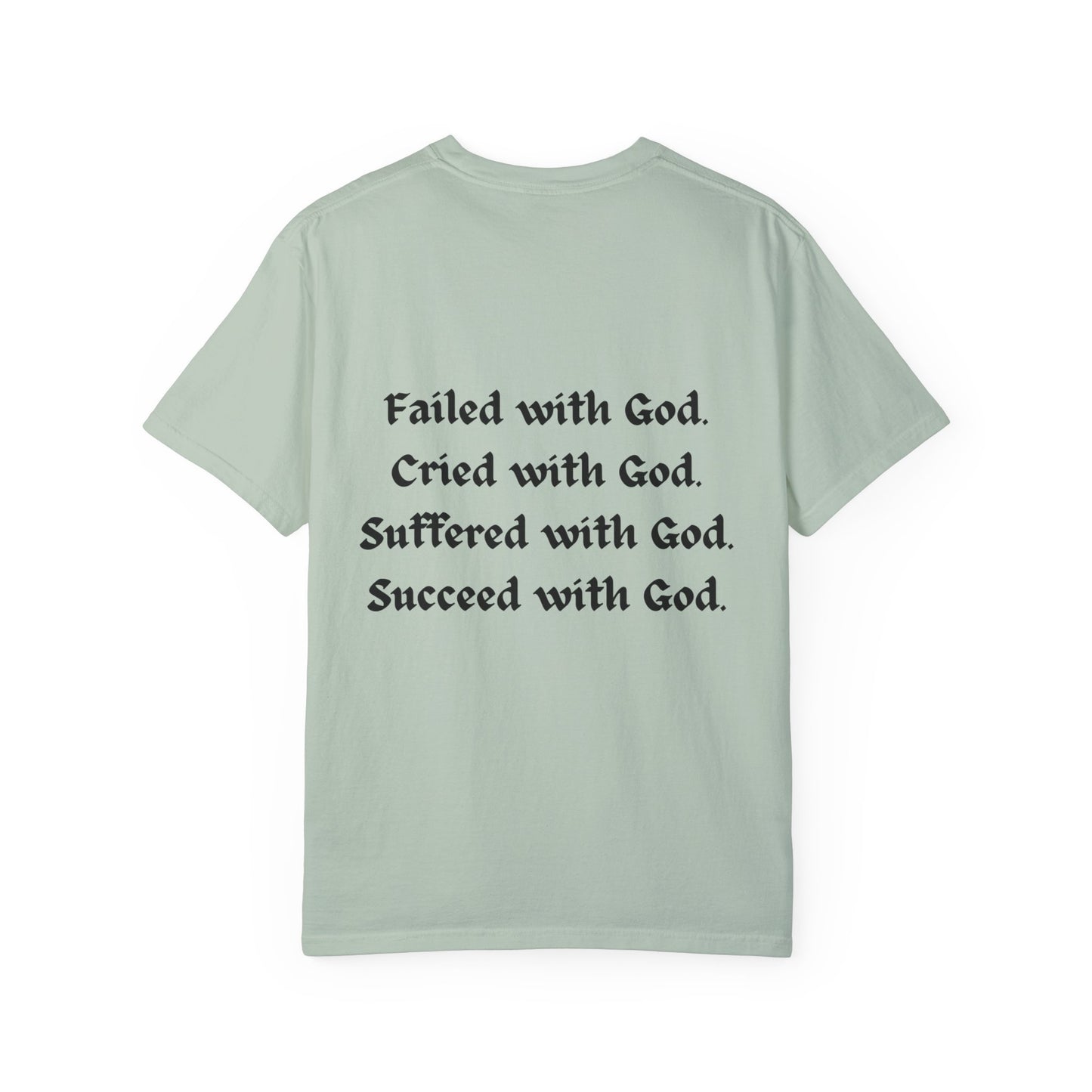 HES ALIVE With God T-Shirt