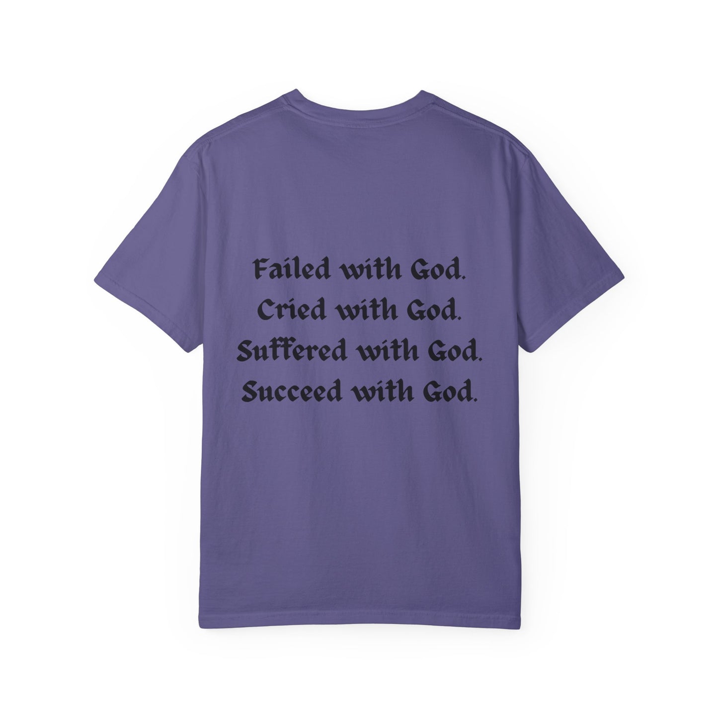 HES ALIVE With God T-Shirt