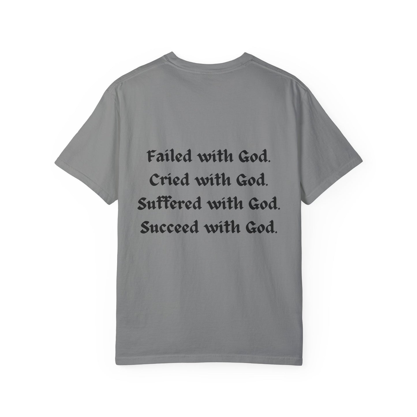 HES ALIVE With God T-Shirt