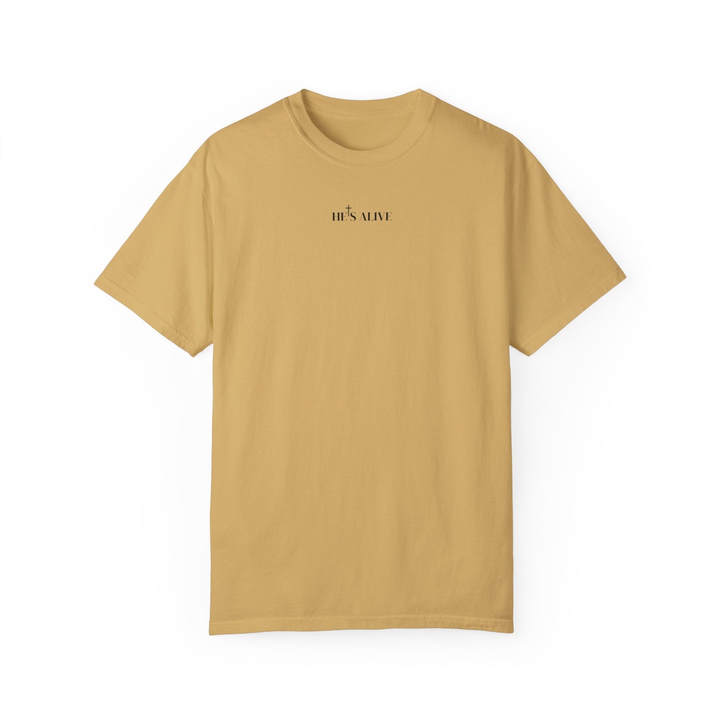 HES ALIVE With God T-Shirt